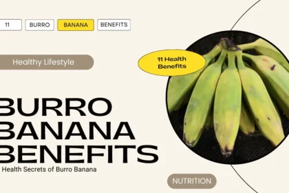 Burro Banana Benefits: 11 Health Secrets