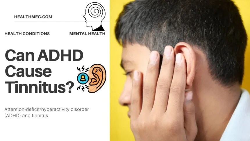 Can ADHD Cause Tinnitus