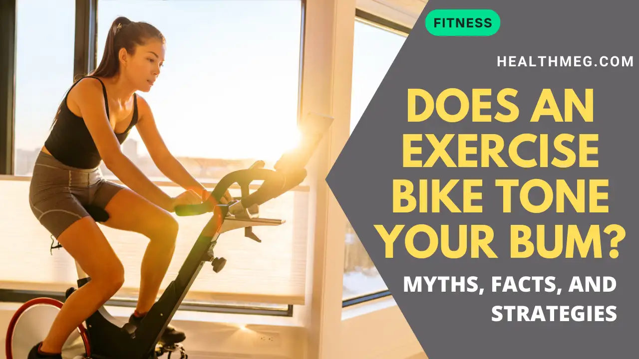 Does an Exercise Bike Tone Your Bum? Myths, Facts, and Strategies