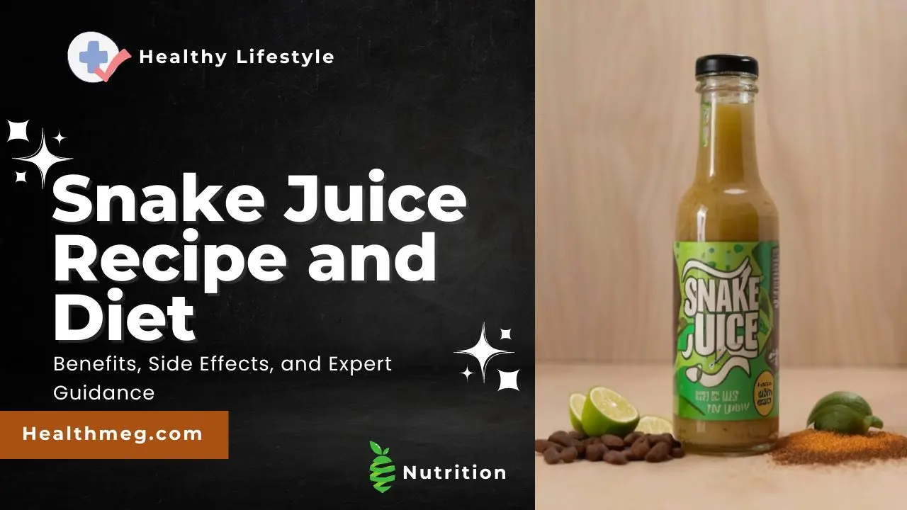 Snake Juice Recipe and Diet: Benefits, Side Effects, and Expert Guidance