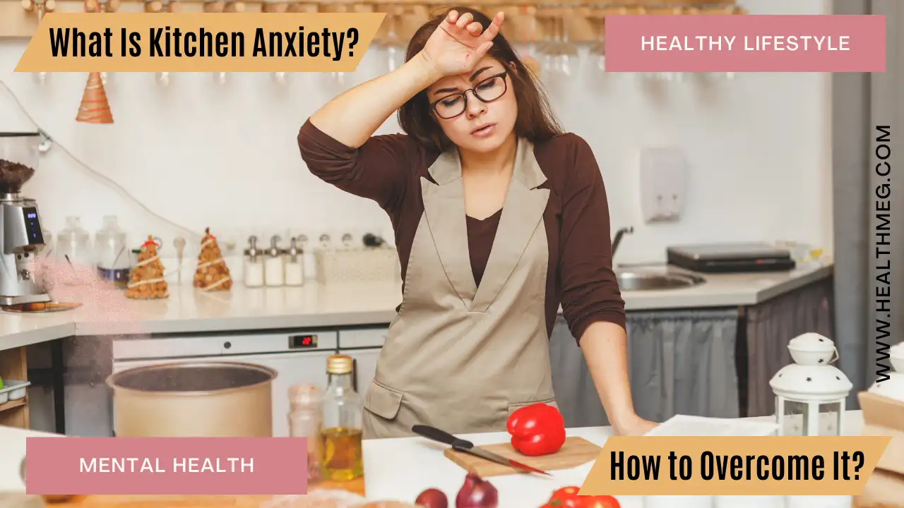 What Is Kitchen Anxiety and How to Overcome It (2024)